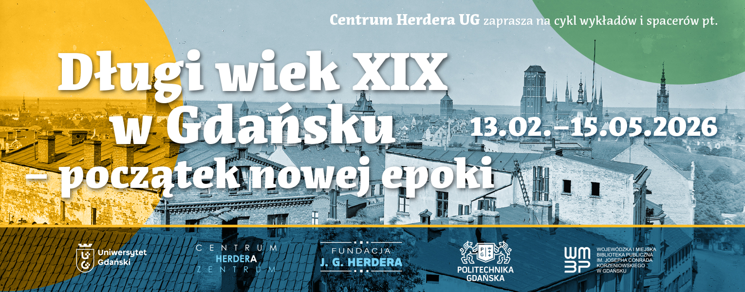Zapraszamy na kolejny cykl wykładów na temat historii Gdańska pt. „Długi wiek XIX w Gdańsku – początek nowej epoki”